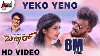 Bazaar  Yeko Yeno  HD Video Song  Sanjith Hegde  Dhanveer  Aditi  Ravi Basruru  Suni [upl. by Ybbob]