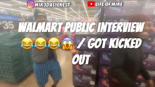 WALMART PUBLIC INTERVIEW 😂😂🔥😱😱 GOT KICKED OUT [upl. by Eillime]