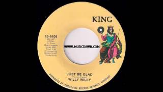 Willy Wiley  Just Be Glad  King Records  1973  Killer Crossover Soul Funk 45 [upl. by Isied]