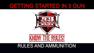 Getting Started in 3 Gun 3 Gun Nation Rules and Ammunition [upl. by Namya395]