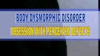 BODY DYSMORPHIC DISORDER [upl. by Anaed515]