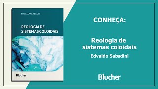 Conheça quotReologia de Sistemas Coloidaisquot de Edvaldo Sabadini [upl. by Idnam116]