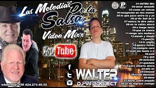 Las Melodias De La SALSA Video MIX  WALTER DJ PROJECT [upl. by Airotcivairam]