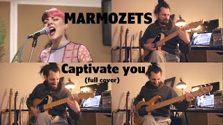 MARMOZETS  Captivate You full cover [upl. by Lashondra23]