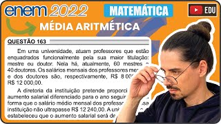 ENEM 2022 163 📘 MÉDIA ARITMÉTICA Em uma universidade atuam professores que estão enquadrados [upl. by Nugesulo955]