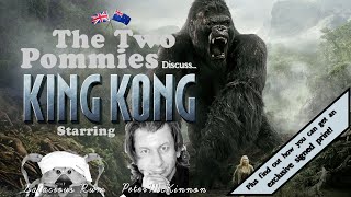 The Two Pommies Discuss KING KONG 2005 [upl. by Rezeile]