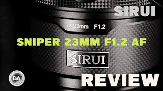 Sirui Sniper AF 23mm F12 Review  Autofocusing F12 lens for 350 Bucks [upl. by Gilford]