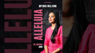 Alleluia  Dr Mahima John Arul  Hindi Christian Song John Jebaraj shortsvideo shorts short [upl. by Leugar]