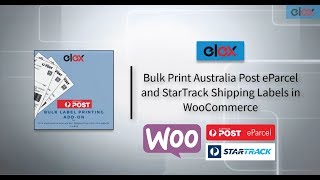 Bulk print WooCommerce Australia Post eParcel and StarTrack shipping labels [upl. by Spindell]