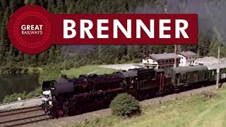 Eisenbahn Über den Brenner  German • Great Railways [upl. by Barmen]