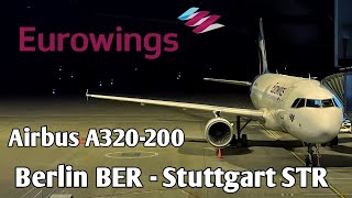 Flight Report  Berlin BER 🇩🇪  Stuttgart STR 🇩🇪  Eurowings Airbus A320200 [upl. by Colas61]