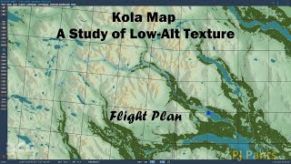 Kola Map  A Study of LowAlt Texture [upl. by Moffat37]