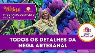 Confira todos os detalhes da Mega Artesanal no Vitrine Aprenda e Faça [upl. by Kirsch626]