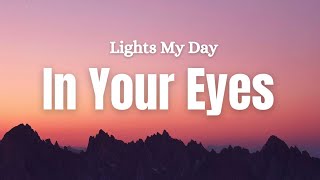 In Your Eyes 🩷  Lights My Day  lyricsEnglish Romantic song ♥️🎵 [upl. by Hunfredo]