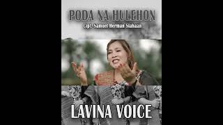 Lavina Voice  PODA NA HULEHONA Cipt  Samuel Herman Siahaan [upl. by Wagner882]