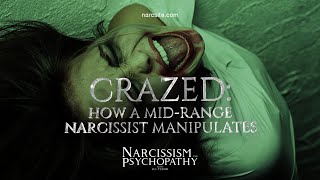 Crazed How a Mid Range Narcissist Manipulates [upl. by Norahs]