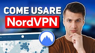 Come usare NordVPN Guida per principianti  Ultima guida NordVPN [upl. by Yellas]