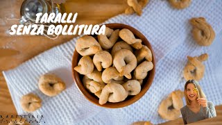 TARALLI SENZA BOLLITURA  facili e veloci [upl. by Nesahc294]