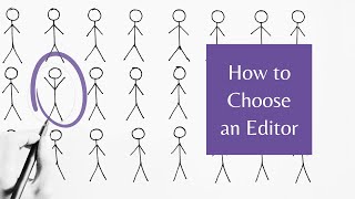 How Do I Decide Which Editor to Work With  How to Hire a Freelance Book Editor part 3 [upl. by Honor404]