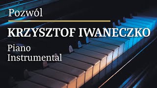 Krzysztof Iwaneczko Pozwól Piano Karaoke Version [upl. by Gefell587]