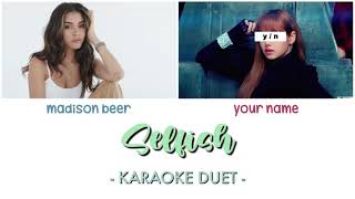 KARAOKE DUET Selfish  Madison Beer [upl. by Johnnie]