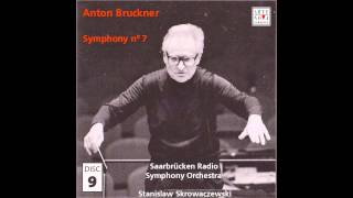 Anton Bruckner  Symphony No 7 Stanislaw Skrowaczewski Saarbrücken Radio Symphony Orchestra [upl. by Biel]