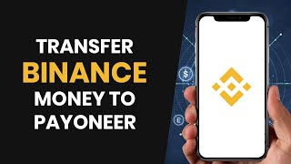 How To QUICKLY Transfer Money From Binance To Payoneer FULL GUIDE [upl. by Diraf378]