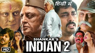 Indian 2 Full HD Movie in Hindi Dubbed  Kamal Haasan  Kajal Aggarwal  Siddharth  OTT Details [upl. by Leola]