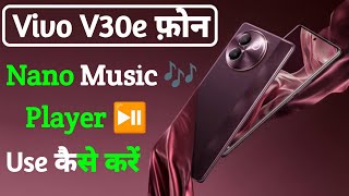 nano music player on vivo v30e  vivo v30e enable nano music player  technical vijay [upl. by Aihselat]