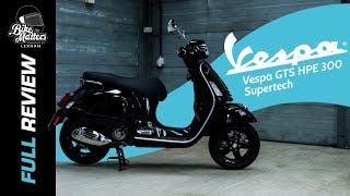 Vespa GTS SuperTech 300 HPE Review [upl. by Nidla]