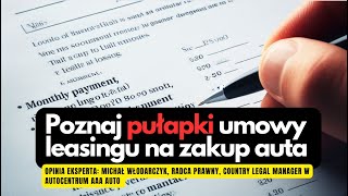 Na czym polega umowa leasingu auta i jakie pułapki może zawierać [upl. by Evad]