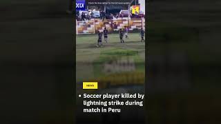 Soccer player killed by lightning strike during match in Peru [upl. by Niessuh]