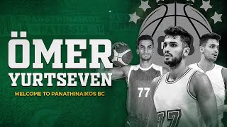 Ömer Yurtseven ● Welcome to Panathinaikos BC 4K [upl. by Marisa]