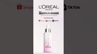 L’Oréal Paris GlycolicBright with Melasyl intercepts excess melanin at the source [upl. by Ricca]