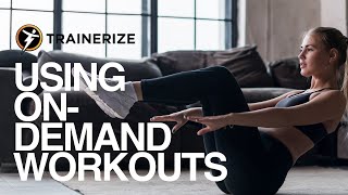 How To Use Trainerize Ondemand Workouts [upl. by Darryn]