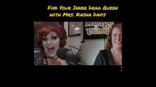 Embrace Your Inner Drag Queen with Mrs Kasha Davis [upl. by Michelsen]