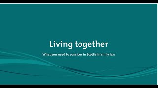 Living Together – what do you need to consider in Scottish Family Law [upl. by Pelaga817]