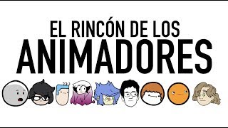 EL RINCÓN DE LOS ANIMADORES Ep1 [upl. by Orenid]