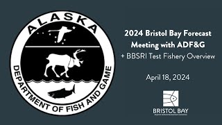 2024 Bristol Bay Forecast Presentation with ADFG amp Test Fishery Summary from BBSRI [upl. by Suravaj749]