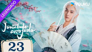 Juventude Arrojada EP23  Dashing Youth Legendado  Neo Hou  He Yu  YOUKU [upl. by Botsford]