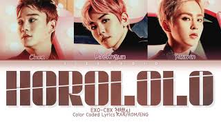 EXOCBX 첸백시  ‘Horololo’  Color Coded Lyrics KanRomEng [upl. by Yelkrab182]