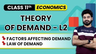 Class 11 Economics  Theory of Demand L2  Law of Demand and Factors Affecting Demand  Learn amp Fun [upl. by Eibbor]