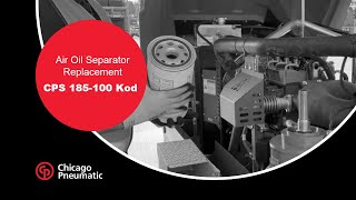 How to Replace the Air Oil Separator in a Chicago Pneumatic CPS 185100 Kod Compressor [upl. by Wernsman]