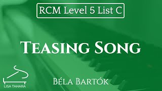 Teasing Song by Béla Bartók RCM Level 5 List C  2015 Celebration Series [upl. by Myer]