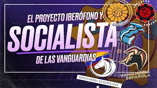 El Proyecto IBERÓFONO y SOCIALISTA de las VANGUARDIAS Breve Explicación shorts [upl. by Eamaj]