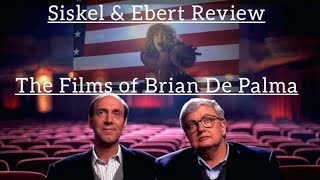 Siskel amp Ebert Review The Films ofBrian De Palma [upl. by Fedirko329]