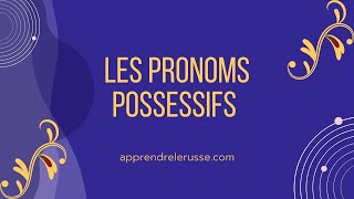 LES PRONOMS POSSESSIFS [upl. by Rowley88]