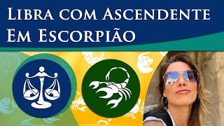 LIBRA COM ASCENDENTE EM ESCORPIÃO – POR PAULA PIRES [upl. by Divadnoj]