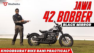 Jawa 42 Bobber Black Mirror Review Almost There [upl. by Aitnic]