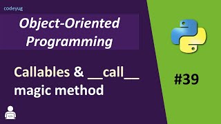 Callable in Python  call Magic Method in Python  Making Objects Callable in Python [upl. by Yenruoj]